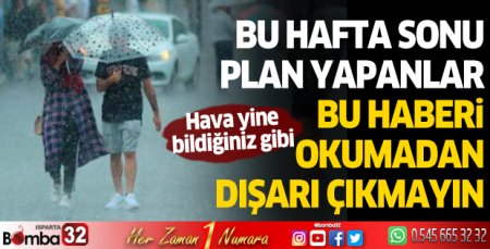 Hava yine bildiğiniz gibi olacak