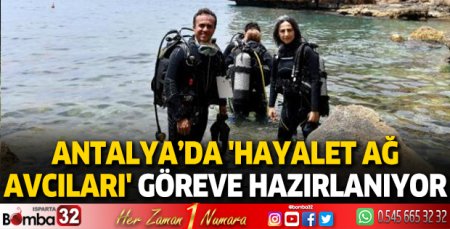 Hayalet ağ avcıları göreve hazırlanıyor