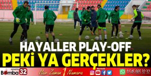 Hayaller Play-Off peki ya gerçekler?