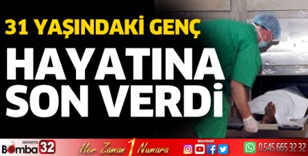 Hayatına son verdi