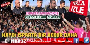 HAYDİ ISPARTA BİR REKOR DAHA ...