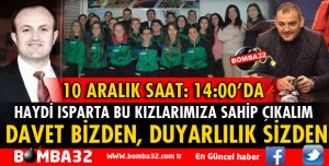 HAYDİ ISPARTA! BU KIZLARIMIZI YALNIZ BIRAKMAYALIM