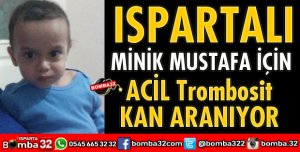 HAYDİ ISPARTA MİNİK MUSTAFA'YA YARDIM EDELİM