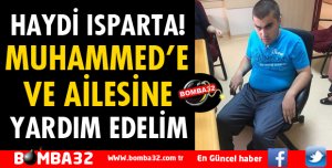 HAYDİ ISPARTA MUHAMMED'E YARDIM EDELİM