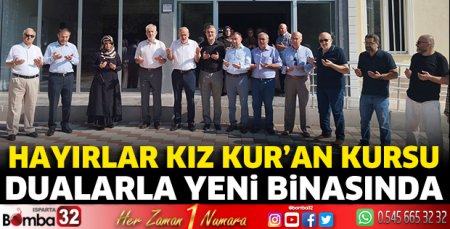 Hayırlar Kız Kur’an Kursu dualarla yeni binasında