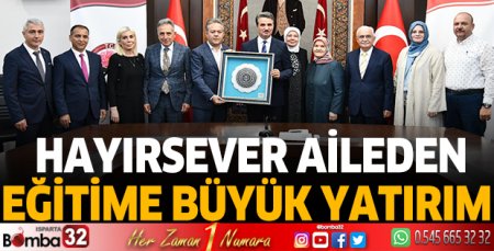 Hayırsever aileden eğitime büyük yatırım