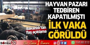 Hayvan pazarı tedbir olarak kapatılmıştı! Bakanlık'tan flaş açıklama...