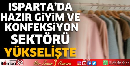 Hazır giyim ve konfeksiyon sektörü yükselişte