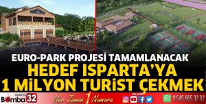 HEDEF ISPARTA’YA 1 MİLYON TURİST ÇEKMEK