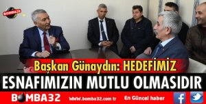 HEDEFİMİZ ESNAFIMIZIN MUTLU OLMASIDIR