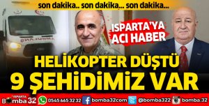 Helikopter düştü 9 şehidimiz var! Isparta'ya acı haber 
