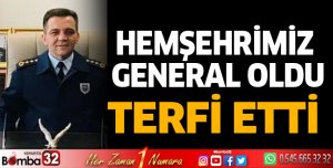 Hemşehrimiz General oldu