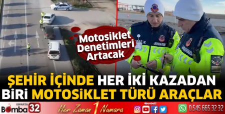 Her iki kazadan birine motosiklet türü araçlar 