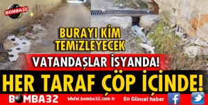 HER TARAF ÇÖP İÇİNDE!