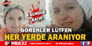 HER YERDE ARANIYOR AİLE PERİŞAN  