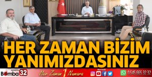Her zaman bizim yanımızdasınız