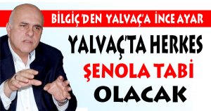 HERKES ŞENOLA TABİ OLACAK...
