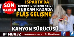 HERKESİN YÜREKLERİ BURKAN KAZADA FLAŞ GELİŞME 