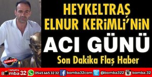 HEYKELTRAŞ ELNUR KERİMLİ'NİN ACI GÜNÜ