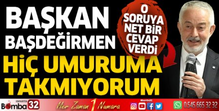 Hiç umuruma takmıyorum
