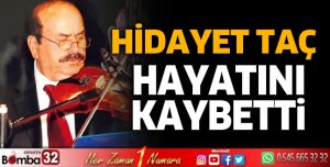 Hidayet Taç vefat etti