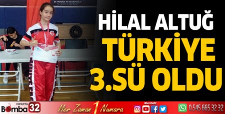 Hilal Altuğ Türkiye 3.sü oldu