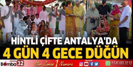 Hintli çifte Antalya'da 4 gün 4 gece düğün