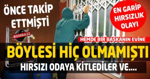 Hırsız girdiği evden çıkamadı