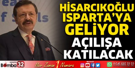 Hisarcıkoğlu Isparta'ya gelecek