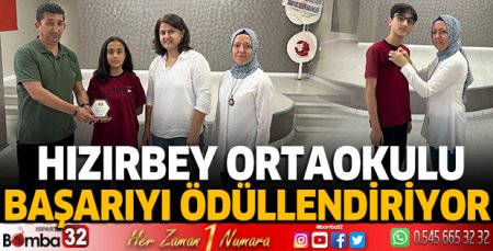 Hızırbey Ortaokulu başarıyı ödüllendiriyor