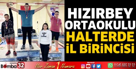 Hızırbey Ortaokulu Halterde il birincisi 