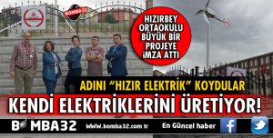 HIZIRBEY ORTAOKULU KENDİ ELEKTRİĞİNİ KENDİ ÜRETTİ