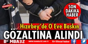 HIZIRBEY'DE EV BASKININDA YAKALANDI