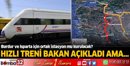 Hızlı treni bakan açıkladı ama…