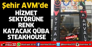 HİZMET SEKTÖRÜNE RENK KATACAK QÜBA STEAKHOUSE