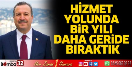 Hizmet yolunda bir yılı daha geride bıraktık