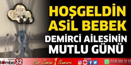 Hoşgeldin Asil bebek 