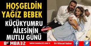 HOŞGELDİN YAĞIZ BEBEK!