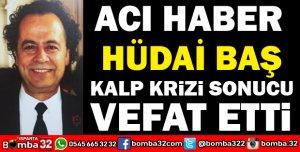 HÜDAİ HOCA HAYATINI KAYBETTİ