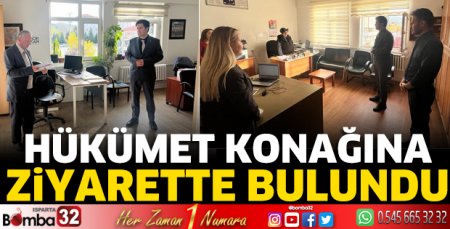Hükümet Konağına ziyarette bulundu