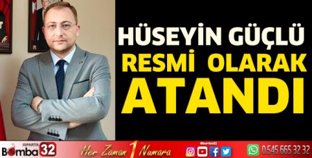 Hüseyin Güçlü resmi olarak atandı