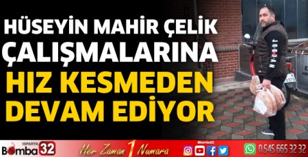 Hüseyin Mahir Çelik çalışmalarına hız kesmeden devam ediyor 