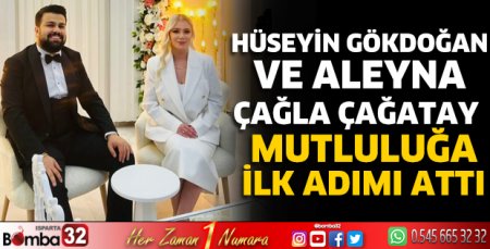 Hüseyin ve Çağla mutluluğa ilk adımı attı