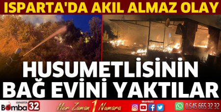 Husumetlisinin bağ evini yaktılar