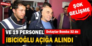 İBİCİOĞLU AÇIĞA ALINDI