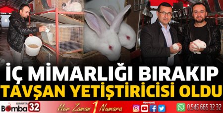 İç mimarlığı bırakıp tavşan yetiştiricisi oldu