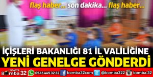 İÇİŞLERİ BAKANLIĞI 81 İL VALİLİĞİNE YENİ GENELGE GÖNDERDİ