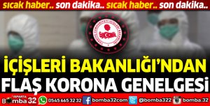 İÇİŞLERİ BAKANLIĞINDAN FLAŞ KORONA GENELGESİ