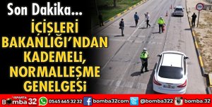 İçişleri Bakanlığı'ndan Kademeli, normalleşme genelgesi