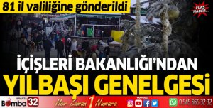 İÇİŞLERİ BAKANLIĞI'NDAN YILBAŞI GENELGESİ